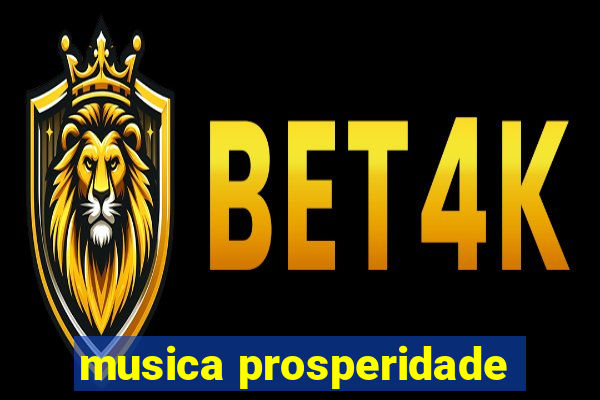 musica prosperidade