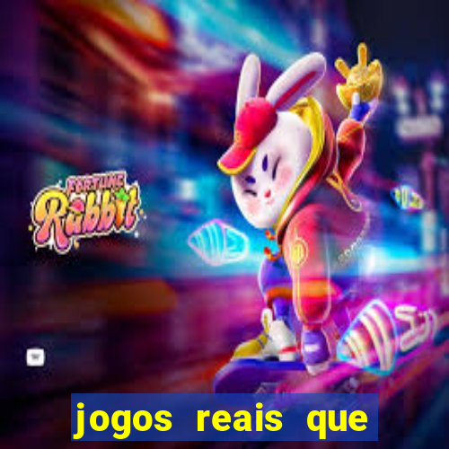 jogos reais que ganha dinheiro