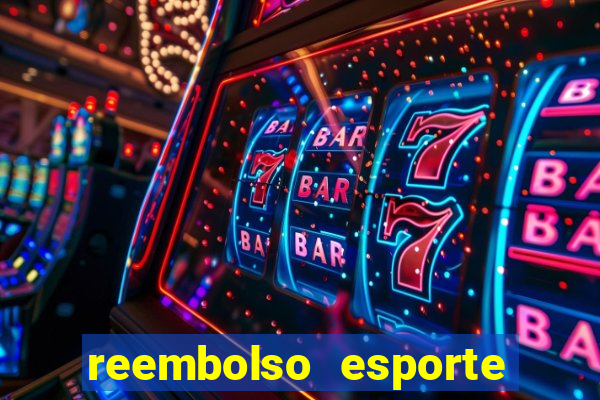 reembolso esporte da sorte