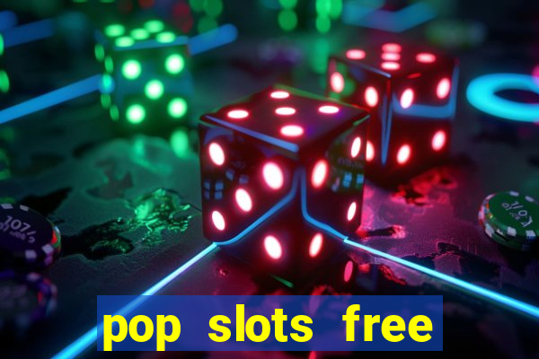 pop slots free vegas casino slot machine games