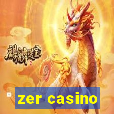 zer casino