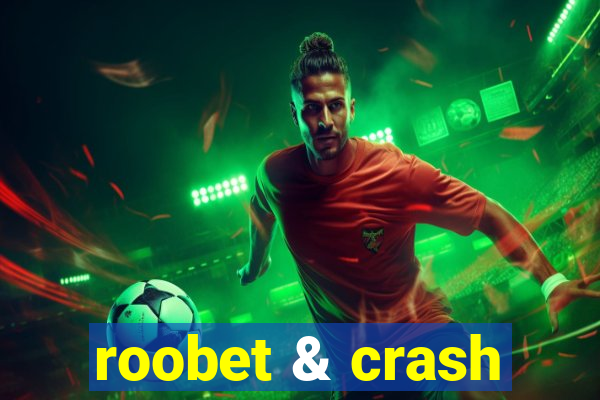 roobet & crash