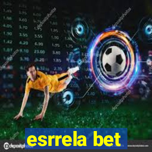 esrrela bet