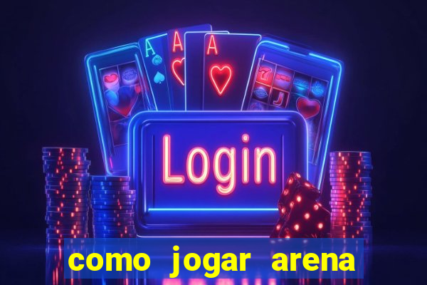 como jogar arena breakout no pc