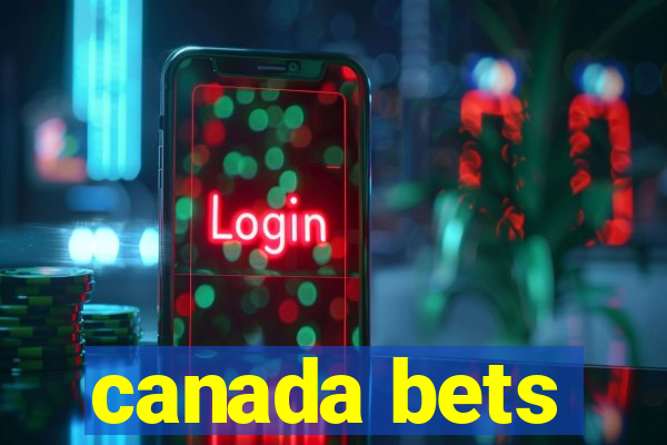 canada bets