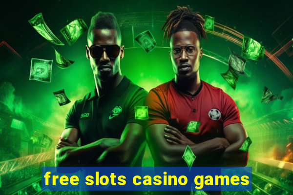 free slots casino games