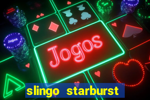 slingo starburst online slot