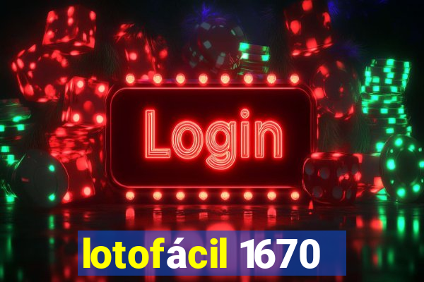 lotofácil 1670