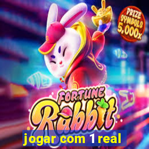 jogar com 1 real