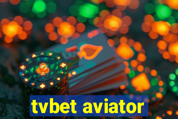 tvbet aviator