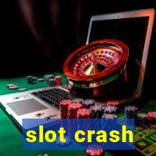 slot crash