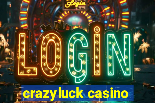 crazyluck casino