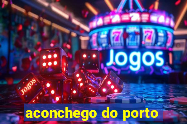 aconchego do porto