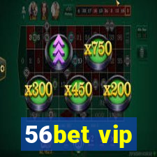 56bet vip