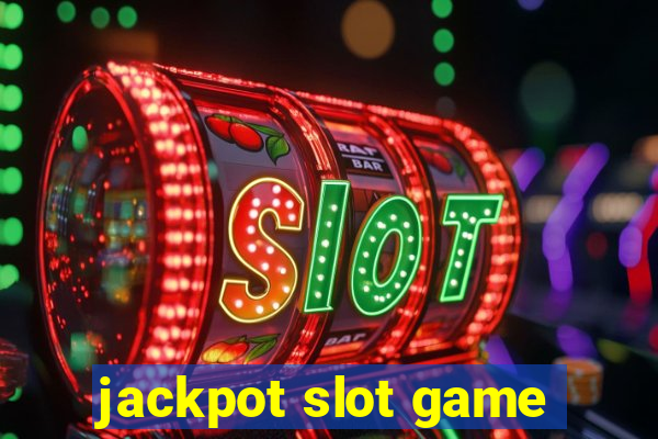 jackpot slot game