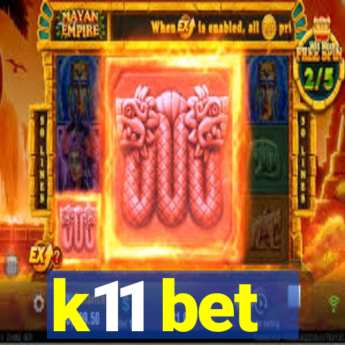 k11 bet