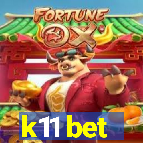 k11 bet