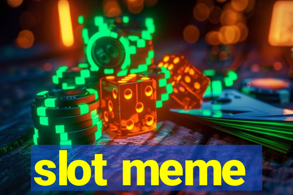 slot meme