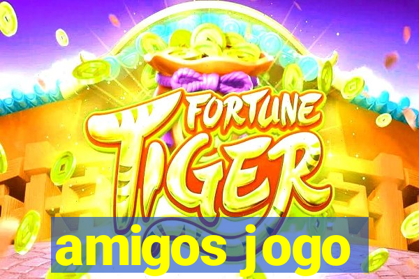 amigos jogo