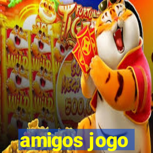 amigos jogo