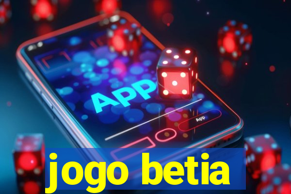 jogo betia