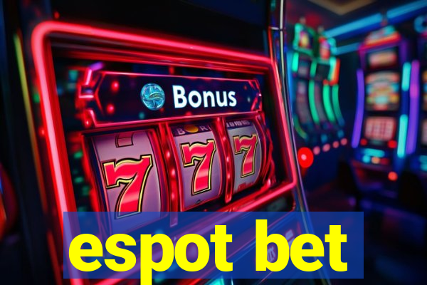 espot bet