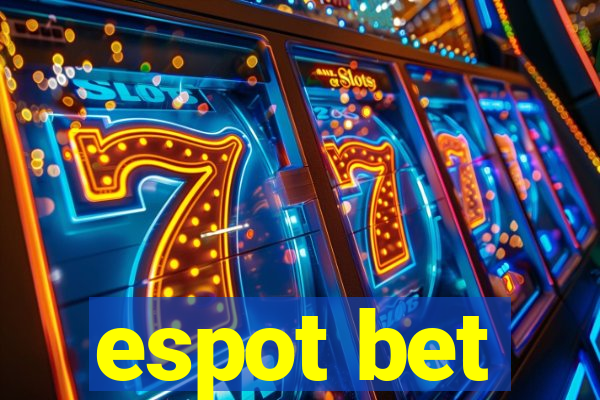 espot bet