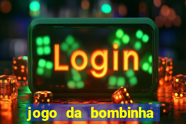 jogo da bombinha ganhar dinheiro