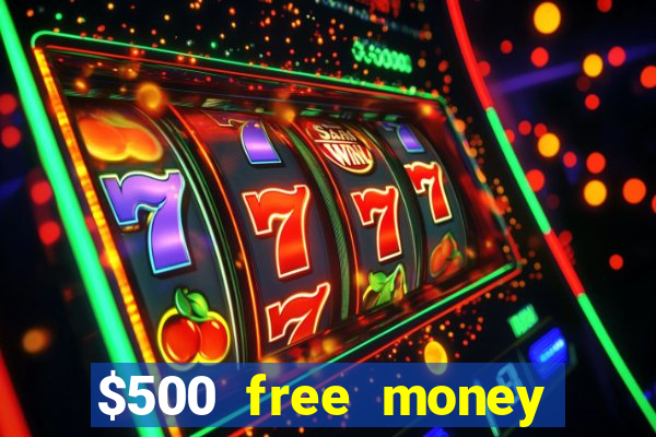 $500 free money casinos no deposit required usa