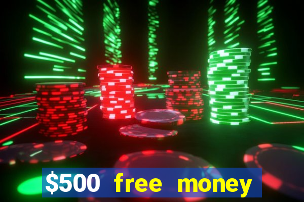 $500 free money casinos no deposit required usa