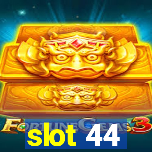 slot 44