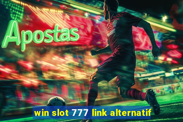 win slot 777 link alternatif