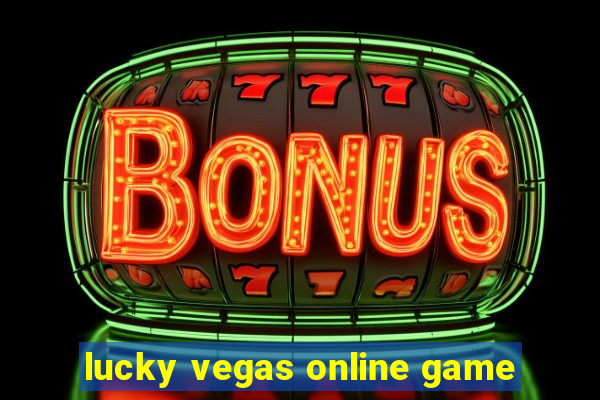 lucky vegas online game