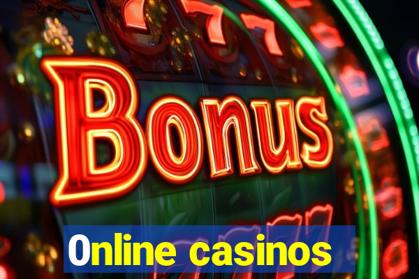 0nline casinos