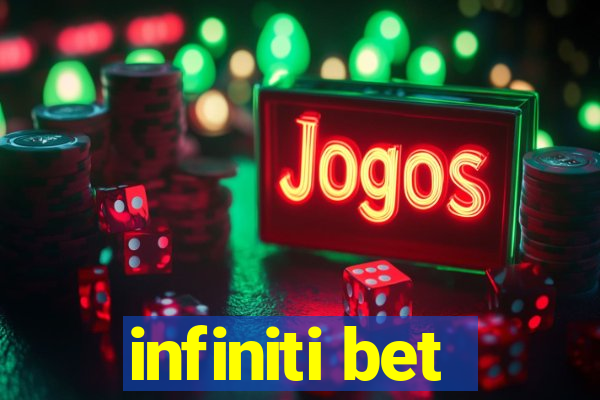 infiniti bet