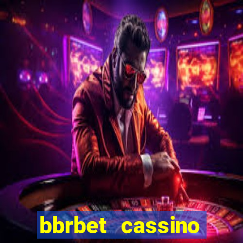 bbrbet cassino online jogos