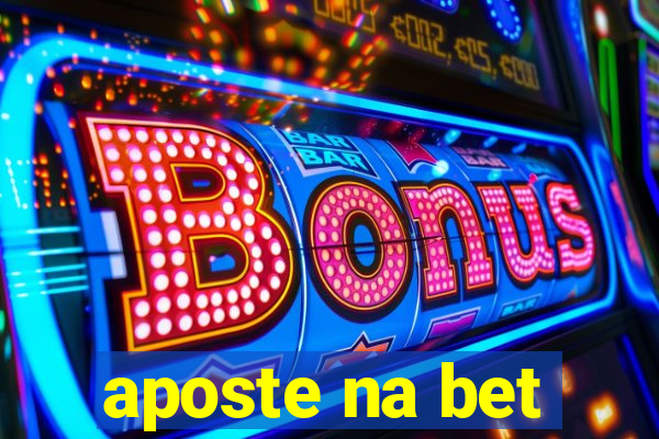 aposte na bet