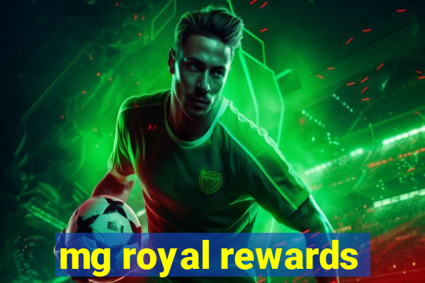 mg royal rewards