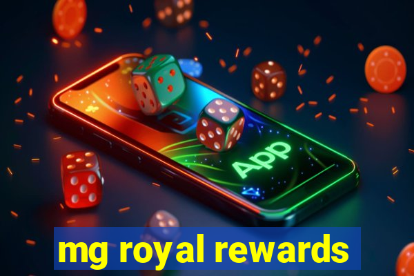 mg royal rewards