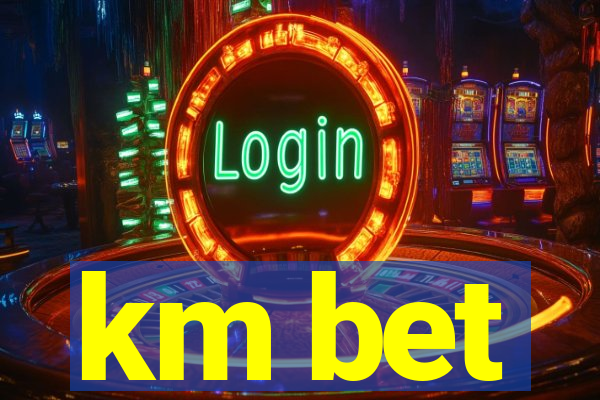 km bet