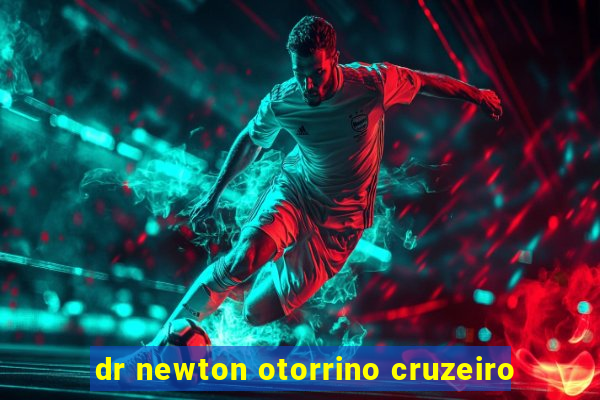 dr newton otorrino cruzeiro