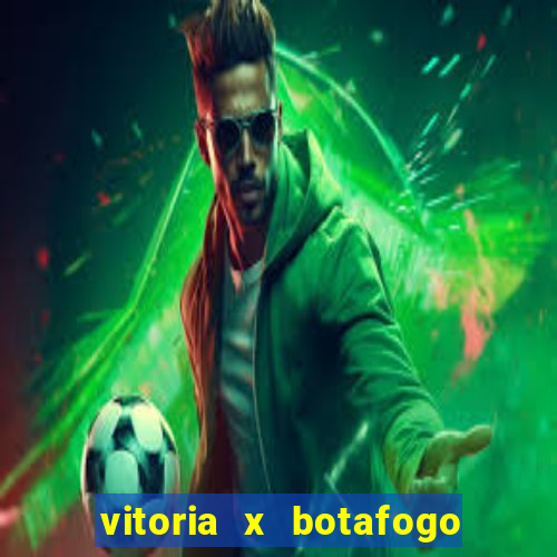 vitoria x botafogo sp futemax