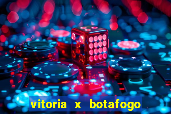 vitoria x botafogo sp futemax