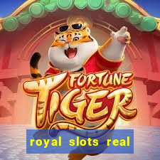 royal slots real money login