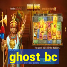 ghost bc