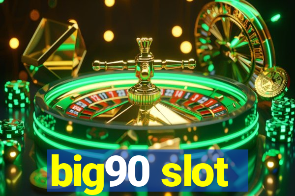 big90 slot