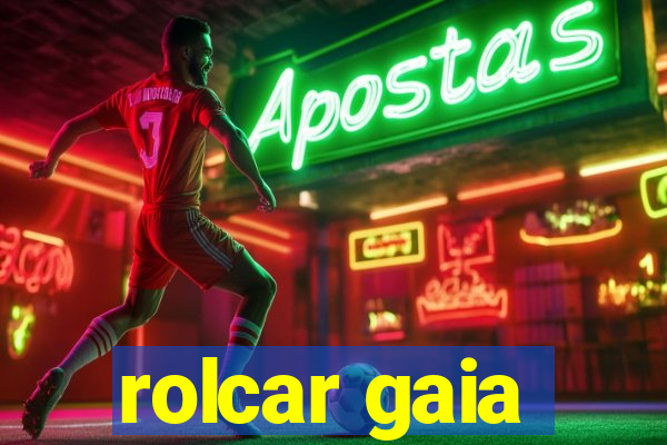 rolcar gaia