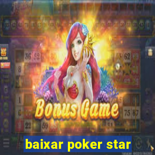 baixar poker star