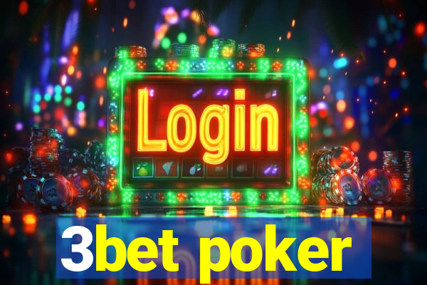 3bet poker