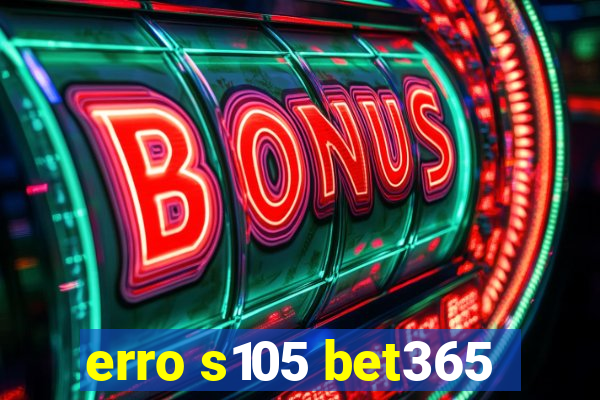 erro s105 bet365